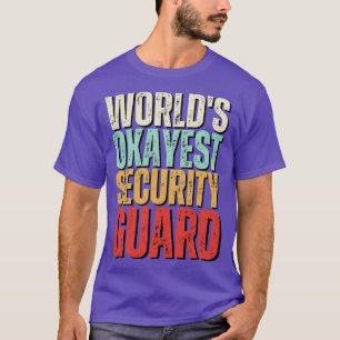 Camiseta Guarda de Segurança Mais Engraçada do Mundo Citaçã