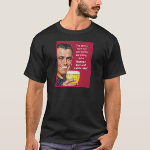 Camiseta guardare minha cerveja e olhe isto!