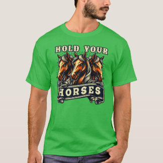 Camiseta Guarde seus cavalos Idiom Epression Pony fami