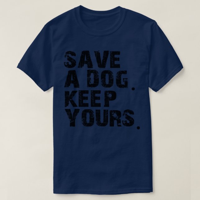 Camiseta guarde um cão e guarde o seu 1 (Frente do Design)