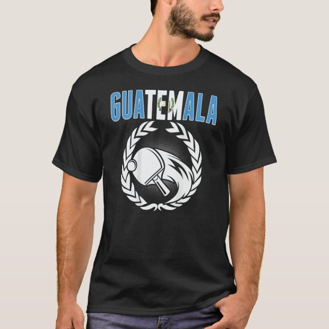 Camiseta Guatemala Ping Pong  Guatemalan Table Tennis Suppo (Frente)