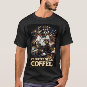 Camiseta Guaxinim Bebendo Meu Café Precisa de Café Autismo