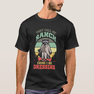 Camiseta Guaxinim Engraçado Eles Me Chamam De Rancho Porque