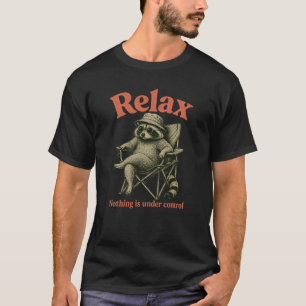 Camiseta Guaxinim Engraçado Relaxa Nada Está Sob Controle P