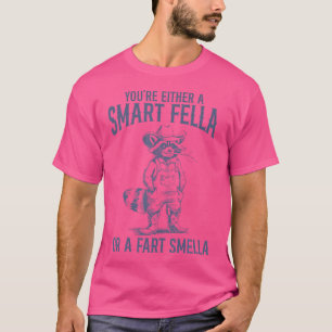 Camiseta Guaxinim Engraçado Você É Um Cara Esperto Ou Um Pu