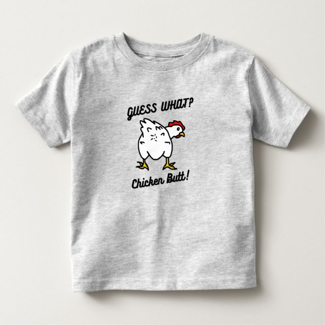 Camiseta Guess What Chicken Butt (Frente)