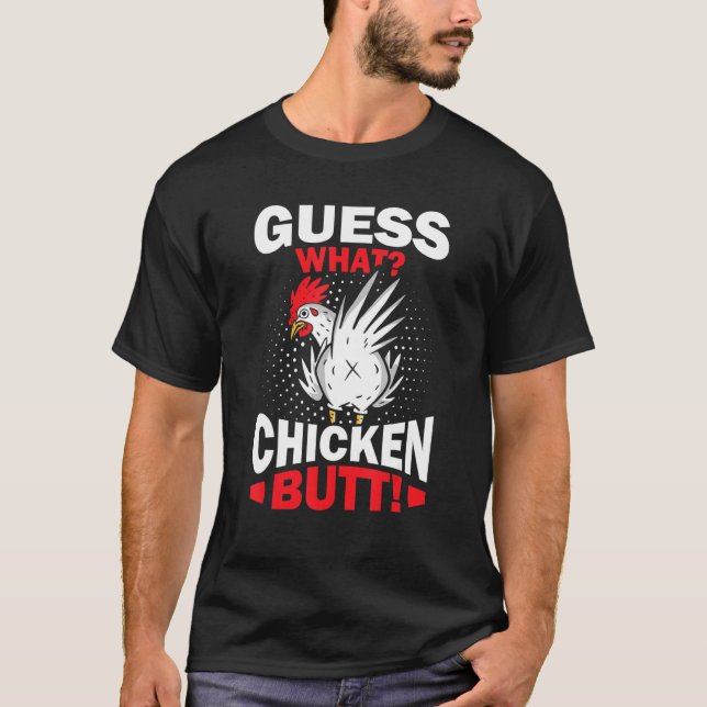 Camiseta Guess What Chicken Butt (Frente)