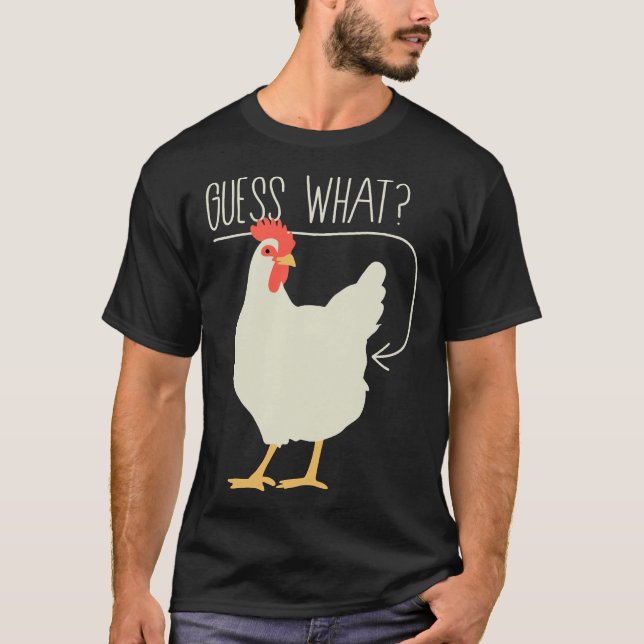 Camiseta Guess what  Chicken butt   706 (Frente)