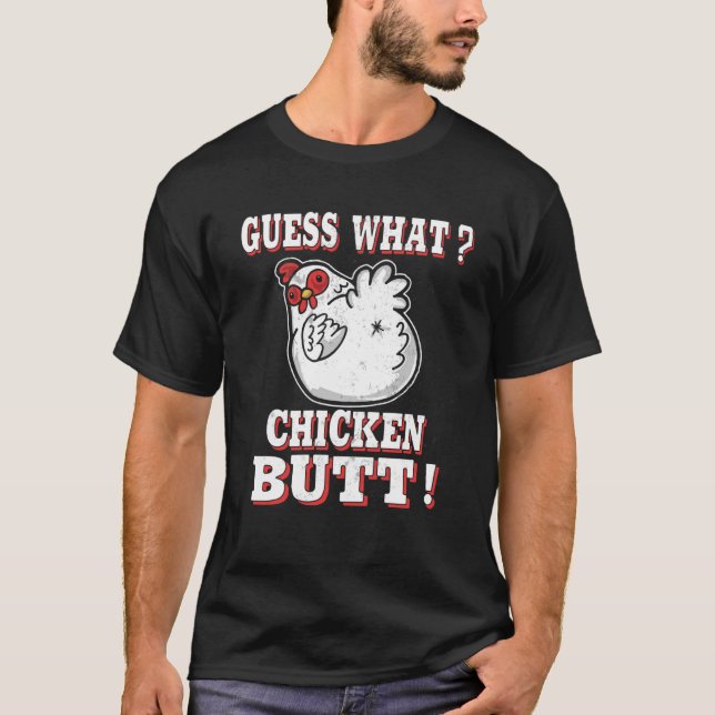 Camiseta Guess What Chicken Butt Chicken s Guess What Chick (Frente)