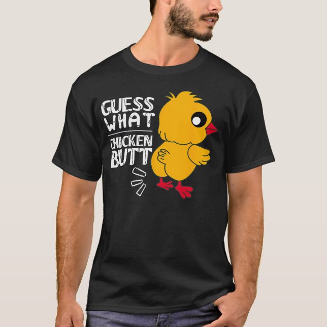 Camiseta Guess What Chicken Butt For Egg Farming And Hen Ro (Frente)