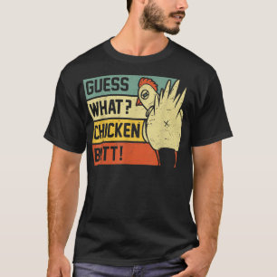 Camiseta Guess What Chicken Butt Funny Chicken Joke Retro V