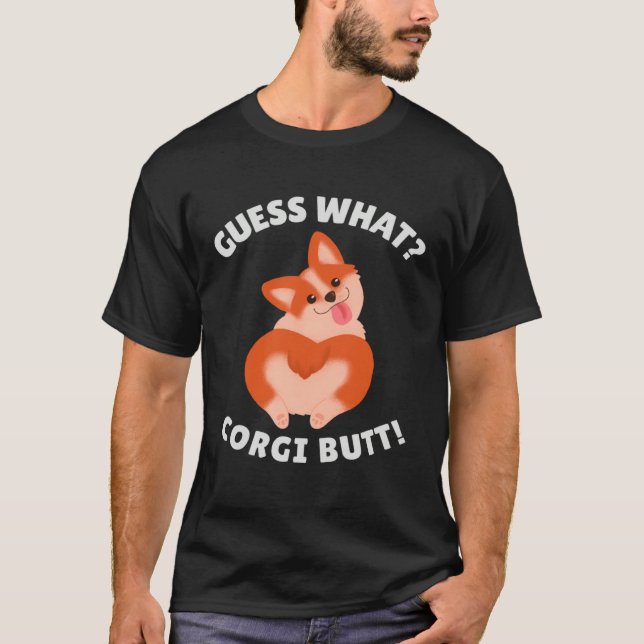Camiseta Guess What Corgi Butt (Frente)