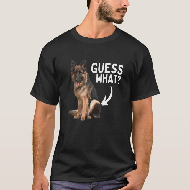 Camiseta Guess What German Shepherd Butt! Funny Dog Mom Dad (Frente)