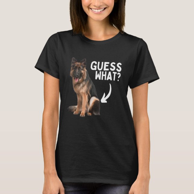 Camiseta Guess What German Shepherd Butt! Funny Dog Mom Dad (Frente)