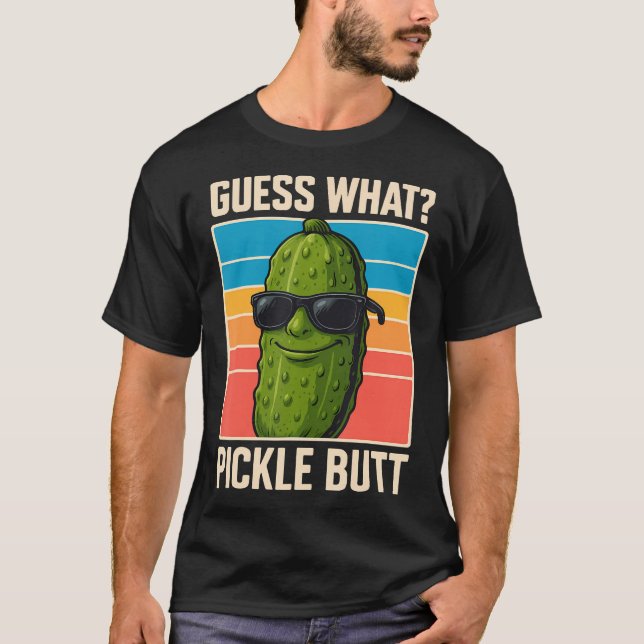 Camiseta Guess What Pickle Butt (Frente)