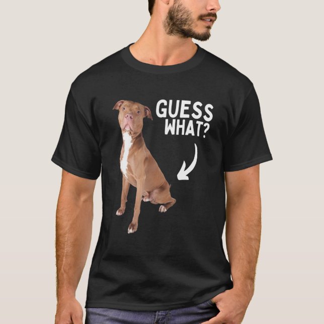 Camiseta Guess What Pitbull Butt! Funny Pittie Owner Lover  (Frente)