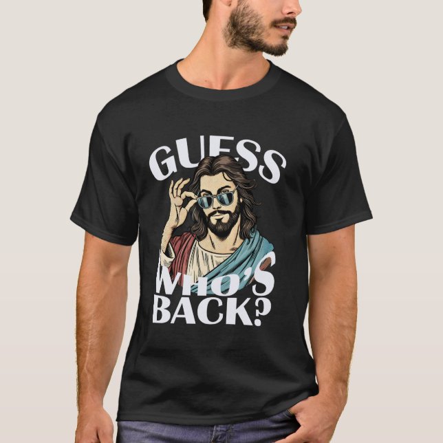 Camiseta Guess Whos Back Jesus Páscoa Religiosa Ca (Frente)
