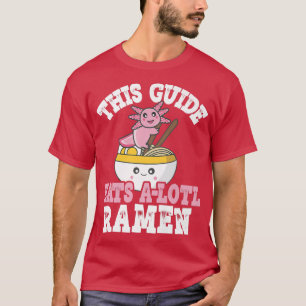Camiseta Guia Engraçado Ramen Axolotl Pun Este Guia Come Um