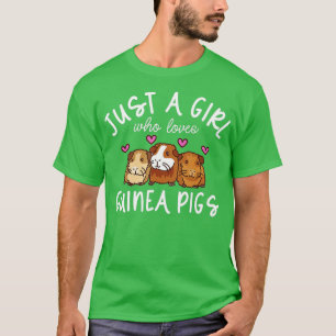Camiseta Guiné Pig, Apenas Uma Menina Que Ama Suínos Guiné