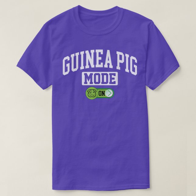 Camiseta Guiné Pig Mode On - Engraçado Pet Guiné Pig Lover2 (Frente do Design)