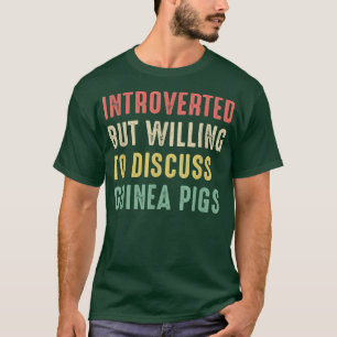 Camiseta Guiné Pigs, Apresentado Mas Disposto A Discutir Gu