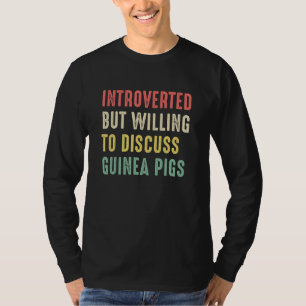 Camiseta Guiné Pigs Apresentou, Mas Disposto A Discutir Gu