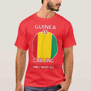 Camiseta Guinea Is Calling And I Must Go Proud Guinean