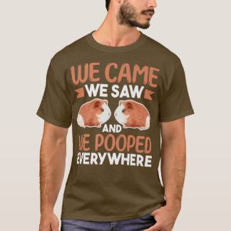 Camiseta Guinea Pig Lover  We Came We Saw And We Pooped Eve