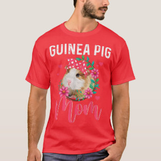 Camiseta Guinea Pig Mom Cute Flowers Guinea Pig Mom Mother'