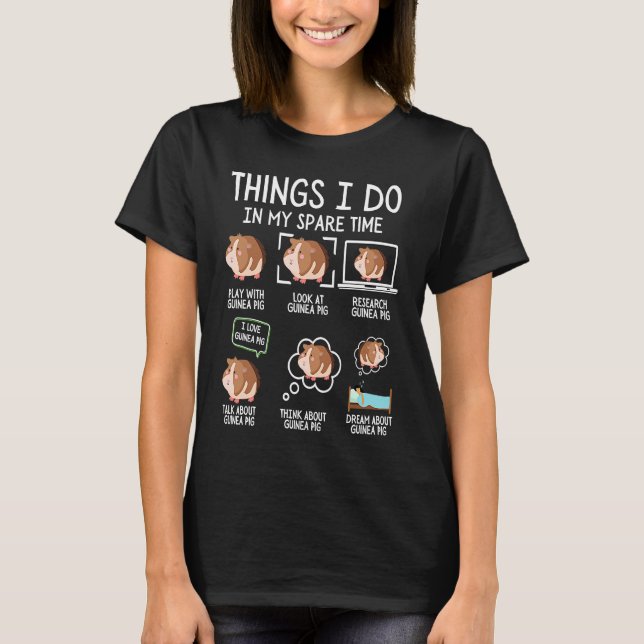 Camiseta Guinea Pig Things I Do In My Spare Time Guinea Pig (Frente)