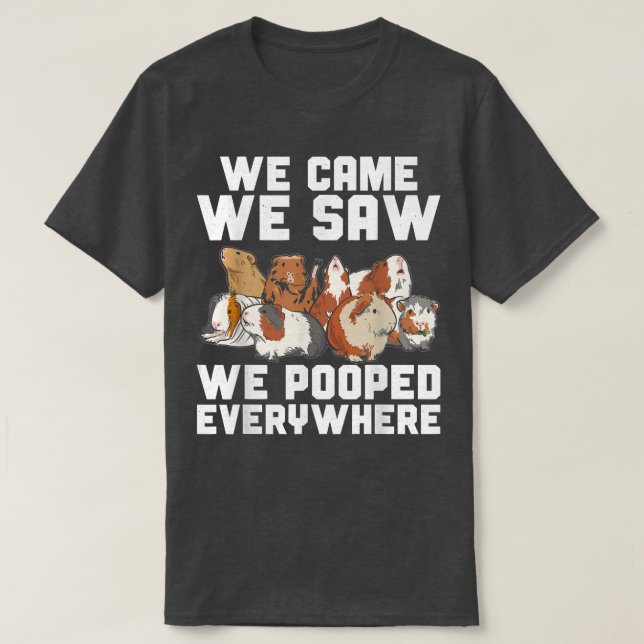 Camiseta Guinea Pig We Came We Saw We Pooped Furry Potato  (Frente do Design)