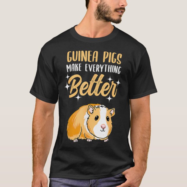 Camiseta Guinea Pigs Make Everything Better  (Frente)