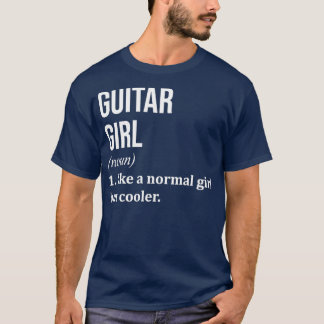 Camiseta Guitar Girl Funny Saying for Women