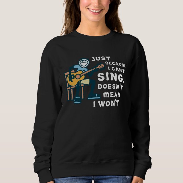 Camiseta Guitar  Just Because I Can t Sing Doesn t Mean I W (Frente)