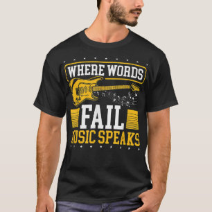 Camiseta Guitar Music Lover Where words Fail Music Speaks 
