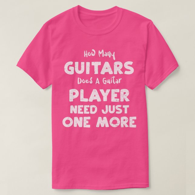 Camiseta Guitarist How Many Guitars Does A Guitar Player N  (Frente do Design)