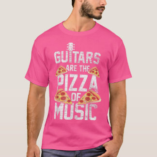 Camiseta Guitarra É A Pizza Da Comida Da Guitarrista Musica