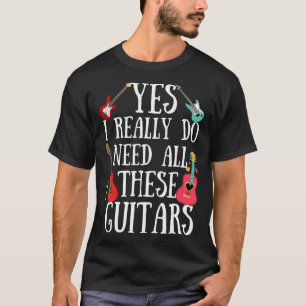 Camiseta Guitarras Citam Sim Eu Realmente Preciso Dessas Gu