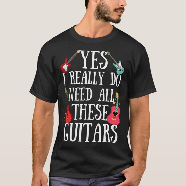 Camiseta Guitarras Citam Sim Eu Realmente Preciso Dessas Gu (Frente)