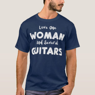 Camiseta Guitarrista Ama Uma Mulher E Várias Guitarras