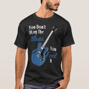 Camiseta Guitarrista de Música Blues Você não toca Blues