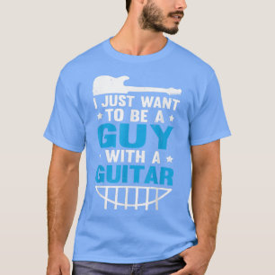 Camiseta Guitarrista De Música Eu Só Quero Ser Uma Cara Com