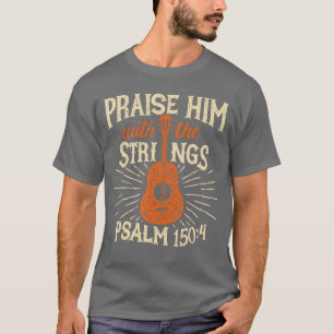 Camiseta Guitarristas O Louvam Com Cordas Violão Acústico