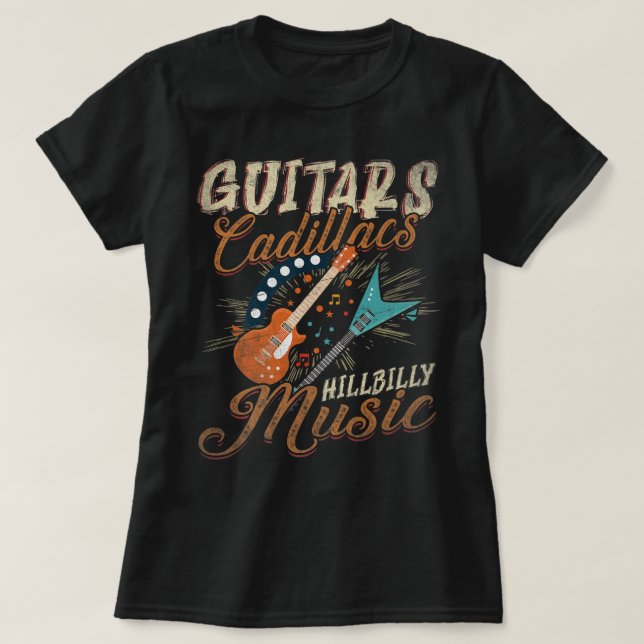 Camiseta Guitars Cadillacs Hillbilly Music - Canções countr (Frente do Design)