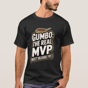 Camiseta Gumbo O Verdadeiro MVP (Panela Mais Valiosa)