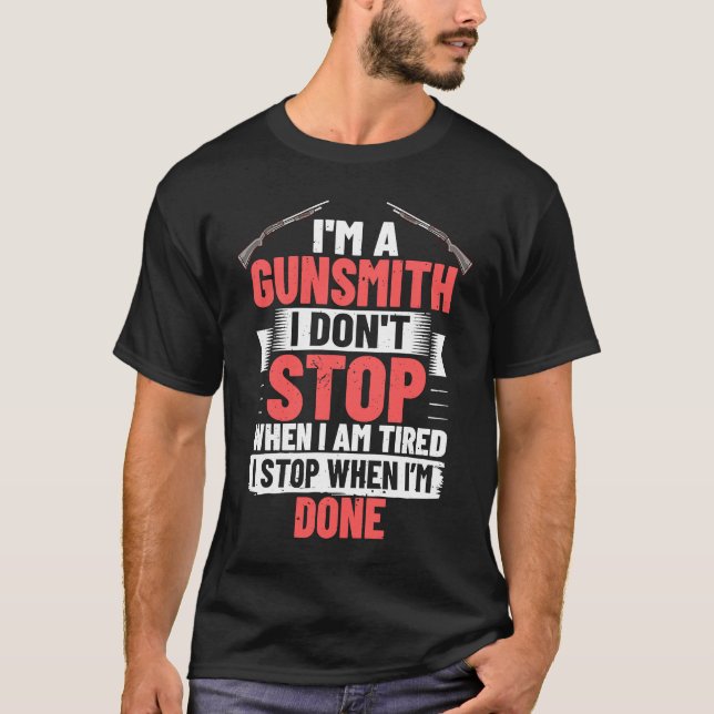 Camiseta Gunsmithing Weapon Gunsmith Guns Maker Quotes (Frente)