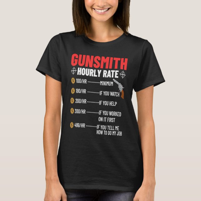 Camiseta Gunsmithing Weapon Gunsmith Guns Maker Quotes  3 (Frente)