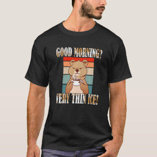 Camiseta Guten Morgen Ganz Dünnes Eis Morgenmuffel Say B