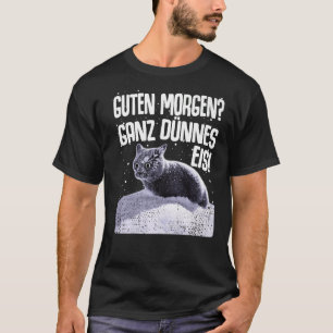 Camiseta Guten Morgen Ganz magro gelo Gato Dizendo