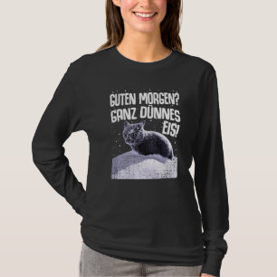 Camiseta Guten Morgen Ganz magro gelo Gato Dizendo
